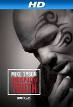 Watch Mike Tyson: Undisputed Truth Watch123movies