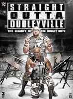 Watch Straight Outta Dudleyville: The Legacy of the Dudley Boyz Watch123movies