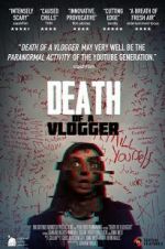 Watch Death of a Vlogger Watch123movies
