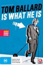 Watch Tom Ballard Is What He Is Watch123movies