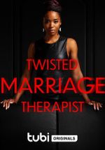 Watch Twisted Marriage Therapist Watch123movies