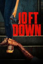Watch 10 Ft Down Watch123movies