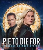 Watch Pie to Die For: A Hannah Swensen Mystery Watch123movies