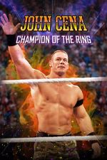 Watch John Cena: Champion of the Ring Watch123movies