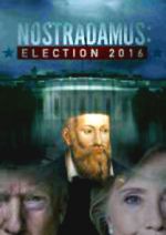 Watch Nostradamus: Election 2016 Watch123movies