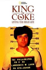 Watch King Of Coke: Living The High Life Watch123movies