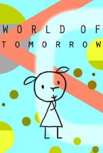 Watch World of Tomorrow (Short 2015) Watch123movies