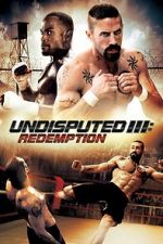 Watch Undisputed 3: Redemption Watch123movies