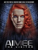 Watch AIMEE: The Visitor Watch123movies