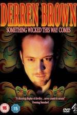 Watch Derren Brown Something Wicked This Way Comes Watch123movies