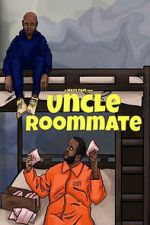 Watch Uncle Roommate Watch123movies