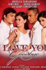 Watch I Love You Goodbye Watch123movies