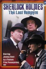 Watch "The Case-Book of Sherlock Holmes" The Last Vampyre Watch123movies