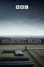 Watch How the Holocaust Began Watch123movies