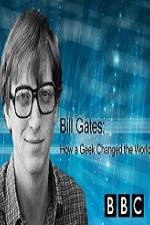 Watch BBC How A Geek Changed the World Bill Gates Watch123movies