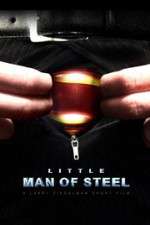 Watch Little Man of Steel Watch123movies
