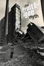 Watch The Pruitt-Igoe Myth Watch123movies