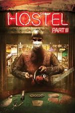Watch Hostel: Part III Watch123movies