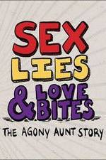 Watch Sex, Lies & Love Bites: The Agony Aunt Story Watch123movies