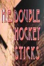 Watch H-E Double Hockey Sticks Watch123movies
