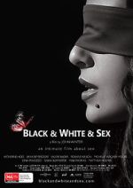 Watch Black & White & Sex Watch123movies