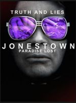 Watch Truth and Lies: Jonestown, Paradise Lost Watch123movies
