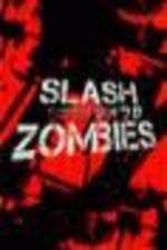 Watch Slash Zombies Watch123movies