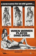 Watch When Men Carried Clubs and Women Played Ding-Dong Watch123movies