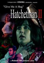 Watch Give Me a Hug: Hatchetman 2 Watch123movies