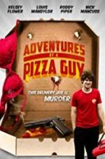 Watch Adventures of a Pizza Guy Watch123movies