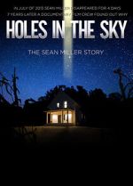 Watch Holes in the Sky: The Sean Miller Story Watch123movies