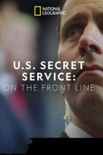 Watch United States Secret Service: On the Front Line Watch123movies