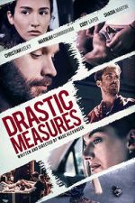 Watch Drastic Measures Watch123movies