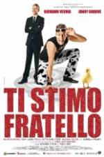 Watch Ti stimo fratello Watch123movies