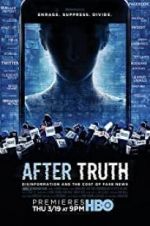 Watch After Truth: Disinformation and the Cost of Fake News Watch123movies