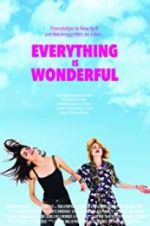 Watch Everything Is Wonderful Watch123movies
