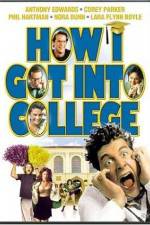 Watch How I Got Into College Watch123movies