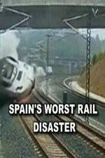 Watch Spain's Worst Rail Disaster Watch123movies