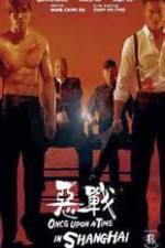 Watch Once Upon a Time in Shangai Watch123movies