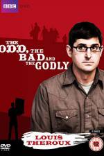Watch Louis Theroux The Odd The Bad And The Godly Watch123movies