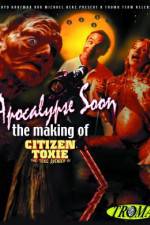 Watch Apocalypse Soon: The Making of 'Citizen Toxie' Watch123movies