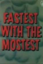 Watch Fastest with the Mostest Watch123movies