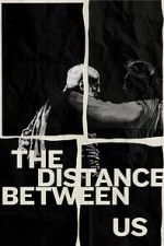 Watch The Distance Between Us (Short 2024) Watch123movies