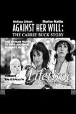 Watch Against Her Will: The Carrie Buck Story Watch123movies