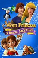 Watch The Swan Princess: A Royal Myztery Watch123movies