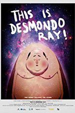 Watch This Is Desmondo Ray Watch123movies