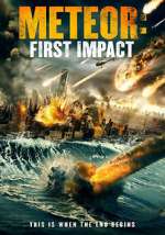 Watch Meteor: First Impact Watch123movies