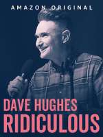 Watch Dave Hughes: Ridiculous (TV Special 2023) Watch123movies