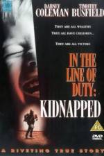 Watch Kidnapped In the Line of Duty Watch123movies
