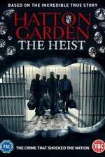Watch Hatton Garden the Heist Watch123movies